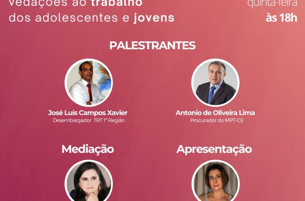Ciclo de Debates 2021: Possibilidades e Vedações ao trabalho dos adolescentes e jovens