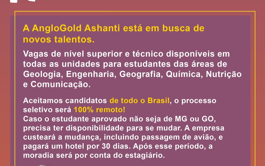 Programa de Estágios AngloGold – Vagas para todo Brasil, em diversas áreas!