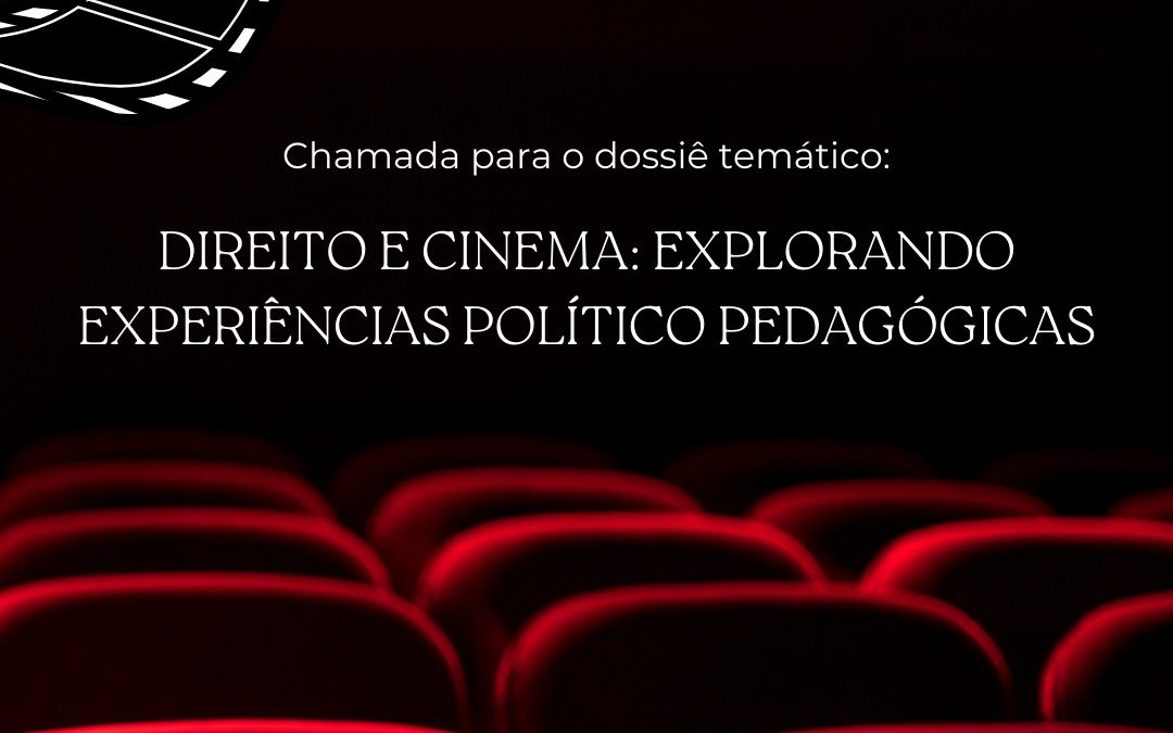DIREITO E CINEMA: EXPLORANDO EXPERIÊNCIAS POLÍTICO PEDAGÓGICAS