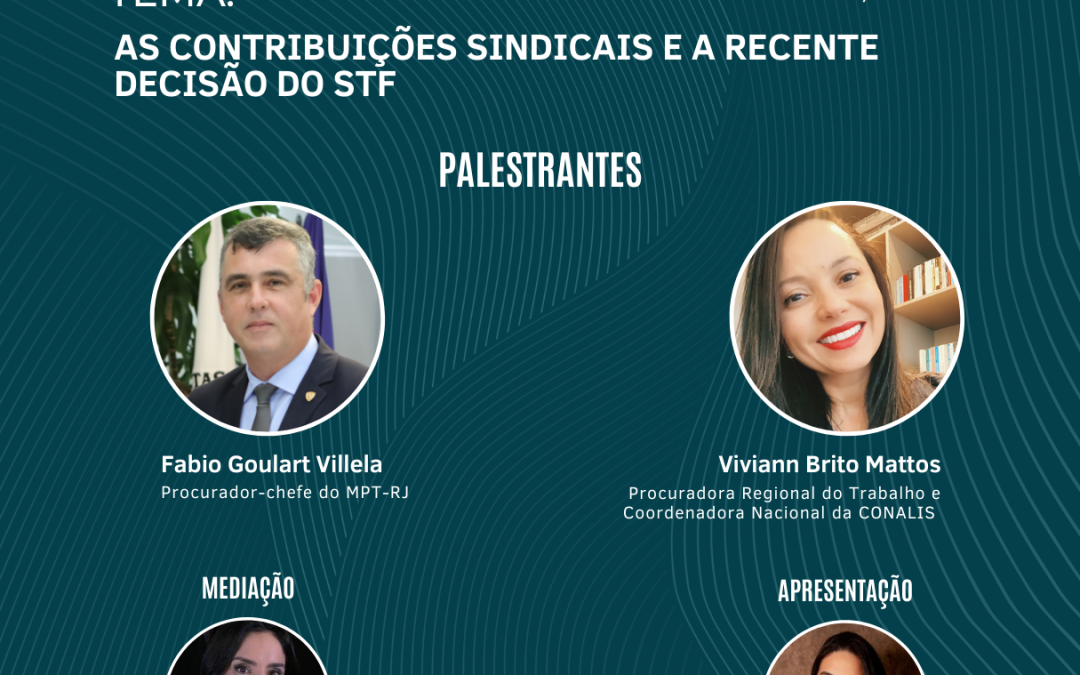 5ª live do ciclo de debates Cejur/Estágio de 2023 – As Contribuições Sindicais e a Recente Decisão do STF