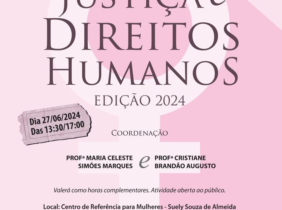 Seminário Mulheres, Justiça & Direitos Humanos